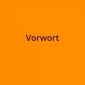 Das Wort "Vorwort" in lilafarbener Schrift auf orangefarbenem Grund